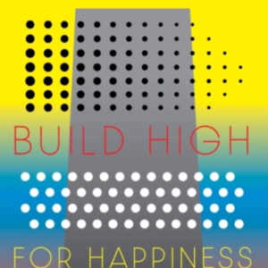 Cover of Build High for Happiness